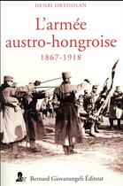 Couverture du livre « L'armée austro-hongroise ; 1867-1918 » de Ortholan Henri aux éditions Giovanangeli Artilleur