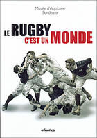 Couverture du livre « Le rugby c'est le monde » de  aux éditions Atlantica