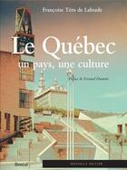 Couverture du livre « Le quebec : un pays, une culture (ne) » de Tetu De Labsade F. aux éditions Editions Boreal