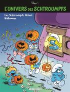 Couverture du livre « L'univers des Schtroumpfs Tome 5 : les Schtroumpfs fêtent Halloween » de Peyo aux éditions Lombard