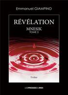 Couverture du livre « MNESIK 3 : Révélation » de Emmanuel Giampino aux éditions Presses Du Midi