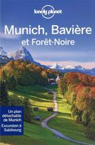 Couverture du livre « Munich, la Bavière, la Forêt noire (4e édition) » de Collectif Lonely Planet aux éditions Lonely Planet France