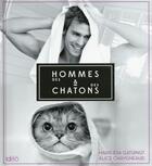 Couverture du livre « Des hommes et des chatons » de Alice Chaygneaud et Marie-Eva Gatuingt aux éditions Ideo