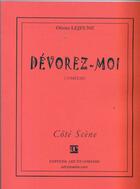 Couverture du livre « Dévorez-moi » de Olivier Lejeune aux éditions Art Et Comedie