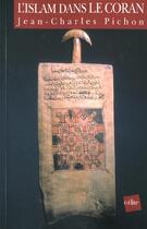 Couverture du livre « L islam dans le coran » de Jean-Charles Pichon aux éditions Edite