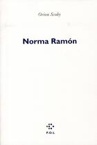 Couverture du livre « Norma Ramon » de Orion Scohy aux éditions P.o.l