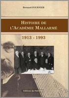 Couverture du livre « Histoire de l'académie Mallarmé » de Bernard Fournier aux éditions Petit Pave