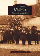 Couverture du livre « Quincy ; village vigneron » de Maryline Smith et Daniel Peras aux éditions Editions Sutton