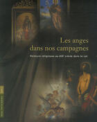 Couverture du livre « Les anges dans nos campagnes ; peinture religieuse au xix siècle dans le lot » de Dess Patrimoine aux éditions Pu Du Midi