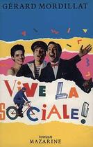 Couverture du livre « Vie la sociale ! » de Gerard Mordillat aux éditions Mazarine