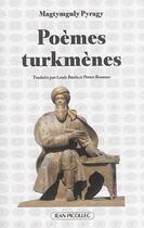 Couverture du livre « Poèmes turkmènes » de Magtymguly Pyragy aux éditions Jean Picollec