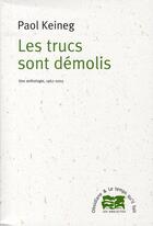 Couverture du livre « Les trucs sont démolis » de Paol Keineg aux éditions Le Temps Qu'il Fait