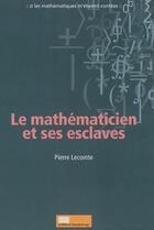 Couverture du livre « Le mathématicien et ses esclaves » de Le Comte Pierre aux éditions Pulg