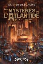 Couverture du livre « Les mystères de l'Atlantide Tome 1 : la cité enfouie » de Olivier Descamps aux éditions Heritage Quebec