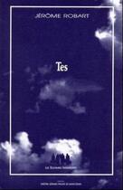Couverture du livre « Tes » de Jerome Robart aux éditions Solitaires Intempestifs