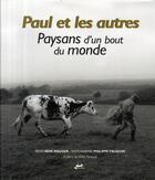 Couverture du livre « Paul et les autres ; paysans d'un bout du monde » de Remi Mauger et Philippe Truquin aux éditions Isoete