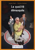 Couverture du livre « La qualité démasquée ; un thriller sur l'excellence » de Segot/Marechal aux éditions Julhiet