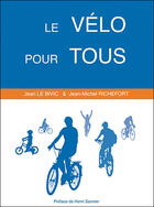 Couverture du livre « Le vélo pour tous » de Richefort J-M. aux éditions Editions Desiris