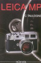 Couverture du livre « Leica Mp » de Claude Tauleigne aux éditions Malampia