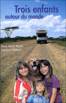 Couverture du livre « Trois enfants autour du monde » de Stephane Marais aux éditions Stephane Marais