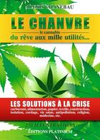 Couverture du livre « Le chanvre (cannabis) : du rêve, aux mille utilités... les solutions à la crise » de Alexis Chanebau aux éditions Goldensong