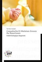 Couverture du livre « Coqueluche et malaises graves du nourrisson » de Szwebel-T aux éditions Presses Academiques Francophones