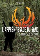 Couverture du livre « L'apprentissage du sang t.2 : bienvenue en enfer » de Abigael Chieux aux éditions Nats