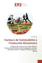 Couverture du livre « Facteurs de vulnerabilite a l'insecurite alimentaire - analyse facteurs de vulnerabilite a l'insecur » de Correia Pita aux éditions Editions Universitaires Europeennes