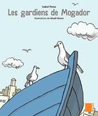 Couverture du livre « AUX 4 VENTS : les gardiens de Mogador ; GS » de Ghadi Ghosn et Isabel Perez aux éditions Samir