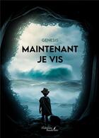 Couverture du livre « Maintenant je vis » de Genesis aux éditions Baudelaire