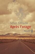 Couverture du livre « Après l'orage » de Selva Almada aux éditions Metailie