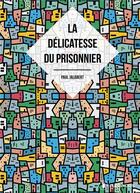 Couverture du livre « La délicatesse du prisonnier » de Paul Jalabert aux éditions Publishroom