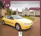 Couverture du livre « La peugeot 406 coupé » de Philippe Coignard aux éditions Etai