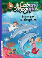 Couverture du livre « La cabane magique Tome 12 : sauvés par les dauphins » de Mary Pope Osborne aux éditions Bayard Jeunesse