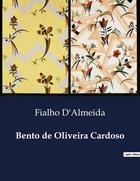 Couverture du livre « Bento de Oliveira Cardoso » de Fialho D'Almeida aux éditions Culturea