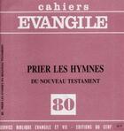 Couverture du livre « CE-80. Prier les hymnes du Nouveau Testament » de Michel Gourgues aux éditions Cerf