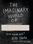 Couverture du livre « The imaginary world of » de Keri Smith aux éditions Adult Pbs