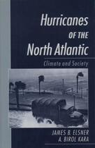 Couverture du livre « Hurricanes of the North Atlantic: Climate and Society » de Kara A Birol aux éditions Oxford University Press Usa