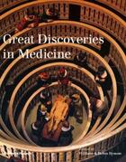 Couverture du livre « The great discoveries in medicine » de Bynum/Bynum aux éditions Thames & Hudson