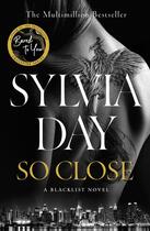 Couverture du livre « SO CLOSE » de Sylvia Day aux éditions Michael Joseph