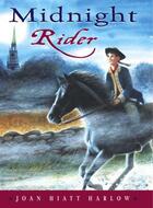 Couverture du livre « Midnight Rider » de Harlow Joan Hiatt aux éditions Margaret K Mcelderry Books