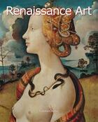 Couverture du livre « Renaissance Art » de Victoria Charles aux éditions Parkstone International