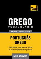 Couverture du livre « Vocabulário Português-Grego - 5000 palavras mais úteis » de Andrey Taranov aux éditions T&p Books