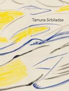 Couverture du livre « Tamuna sirbiladze » de  aux éditions David Zwirner