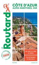 Couverture du livre « Guide du Routard ; Côte d'Azur, Alpes-Maritimes, Var (édition 2020) » de Collectif Hachette aux éditions Hachette Tourisme