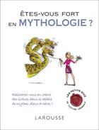 Couverture du livre « Êtes-vous fort en mythologie ? » de Jc Belfiore aux éditions Larousse