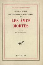 Couverture du livre « Les âmes mortes (les aventures de Tchitchikov) » de Gogol Nicolas aux éditions Gallimard