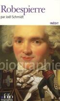 Couverture du livre « Robespierre » de Joel Schmidt aux éditions Folio