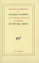 Couverture du livre « Discours de reception a l'academie francaise et reponse de michel deon » de Deon/Laurent aux éditions Gallimard