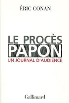 Couverture du livre « Le procès papon, un journal d'audience » de Eric Conan aux éditions Gallimard